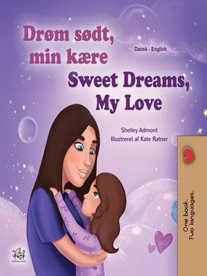 cover image of Drøm sødt, min kære! Sweet Dreams, My Love!
